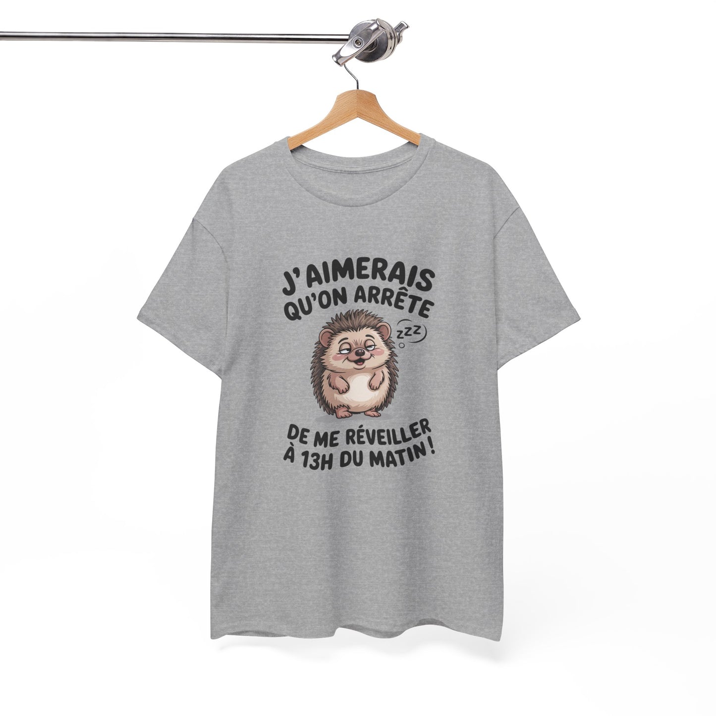 Tee Shirt J’Aimerais Qu’on Arrête de Me Réveiller à 13h du Matin – Hérisson Dormeur Humour – T-shirt Drôle