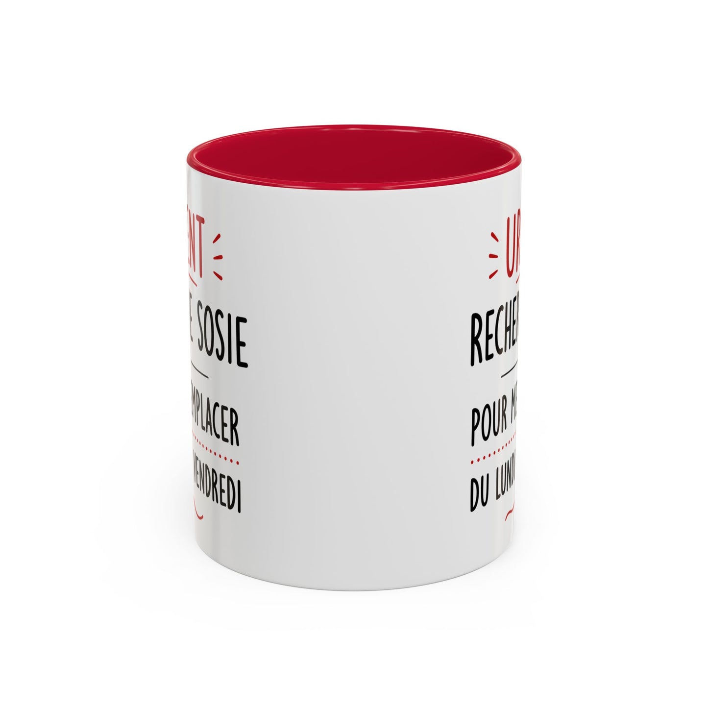 Tasse Urgent Recherche Sosie Pour Me Remplacer Du Lundi Au Vendredi – Mug Humour Bureau Travail – Cadeau Homme Femme 325ml