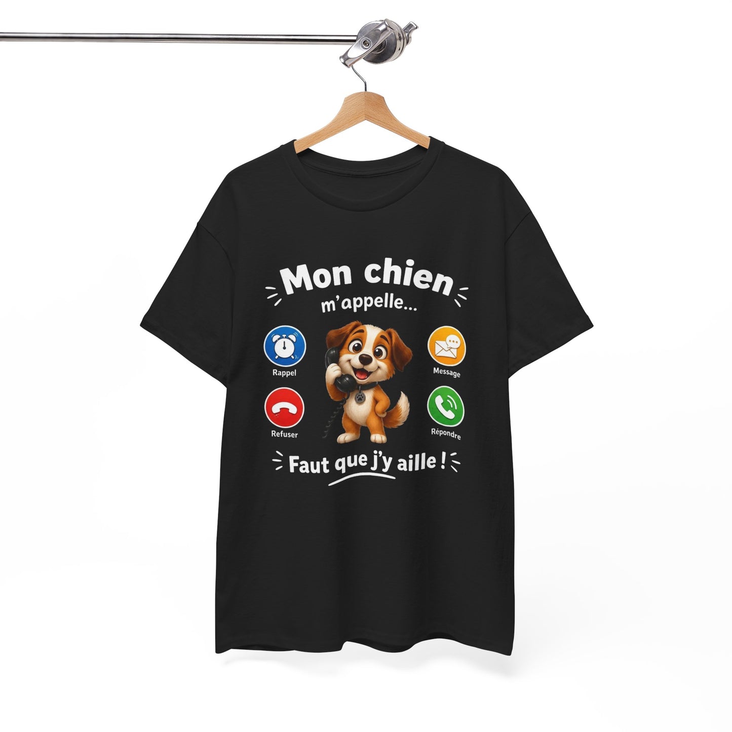 Tee Shirt Mon Chien M’Appelle Faut Que J’Y Aille – T-Shirt Humour Propriétaire de Chien – Cadeau Homme Femme Amoureux des Chiens