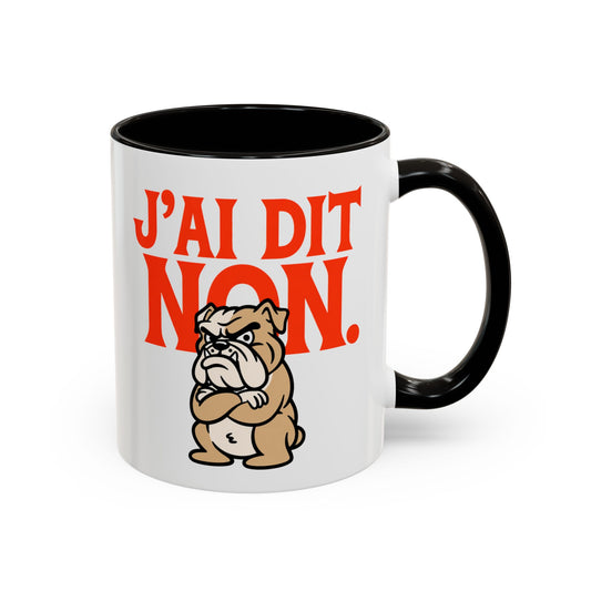 Mug Drôle J’ai Dit Non – Tasse Humoristique Bulldog Boudeur – Cadeau Humour Bureau Café 325ml