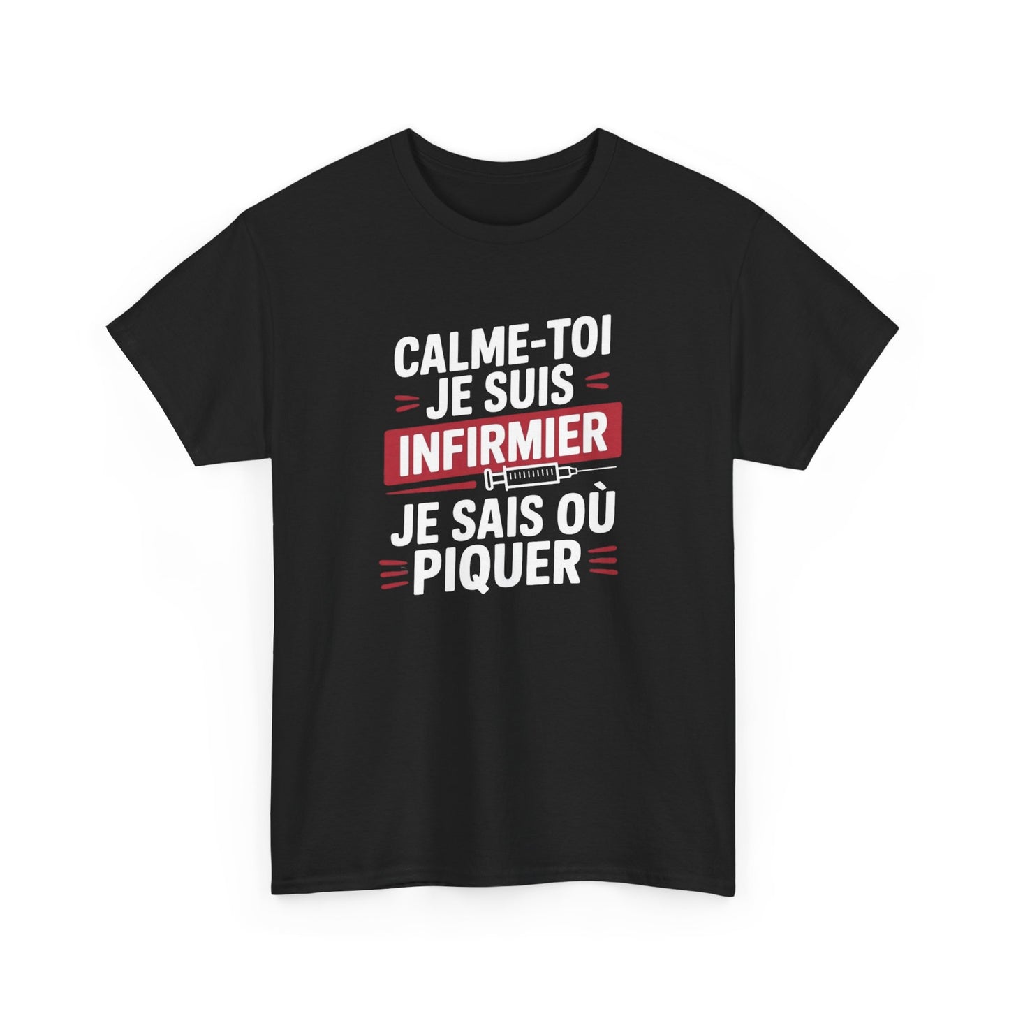 T-Shirt Infirmier Humoristique "Calme-Toi Je Suis Infirmier" – Design Drôle Seringue – Cadeau Soignant Original