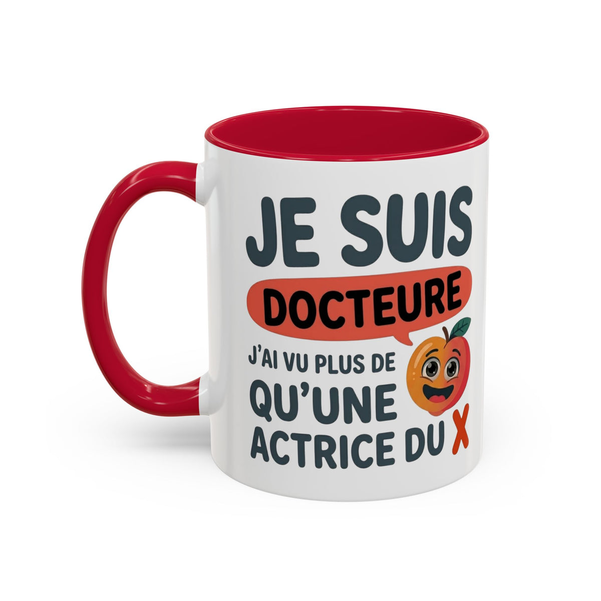 Mug Je Suis Docteure – J’ai Vu Plus de qu'une Actrice du X – Tasse Humour Femme – Cadeau Drôle Original Noir Bleu Rouge