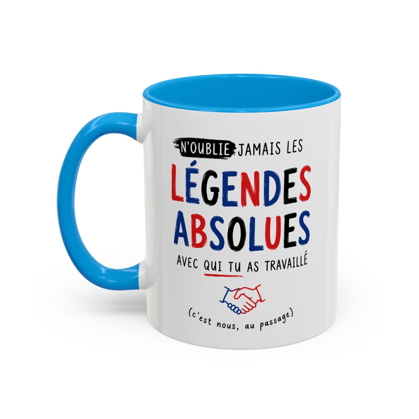 Tasse N’Oublie Jamais Les Légendes Absolues Avec Qui Tu As Travaillé – Mug Humour Collègue – Cadeau Départ Travail 325ml
