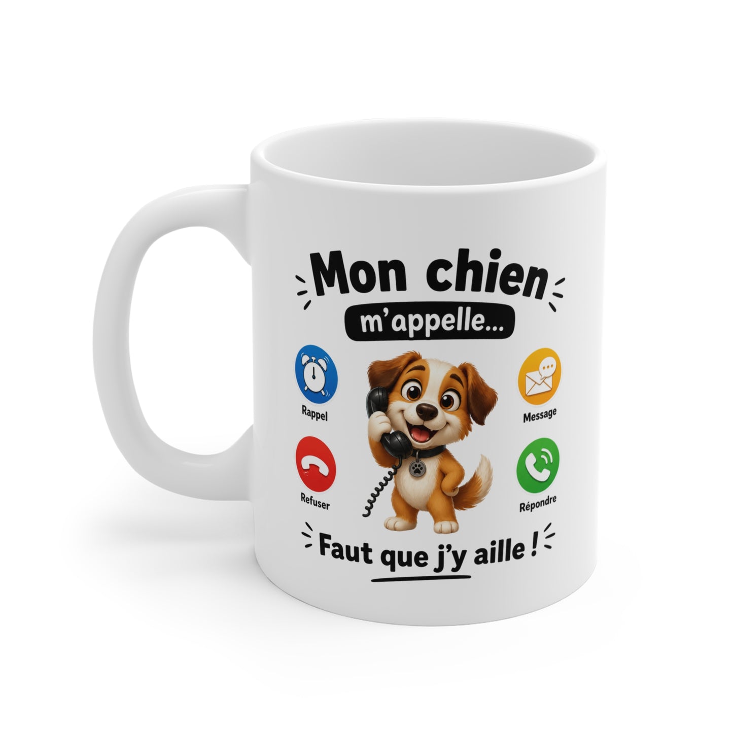 Tasse Mon Chien M’Appelle Faut Que J’y Aille – Mug Humour Chien Téléphone – Cadeau Homme Femme 325ml