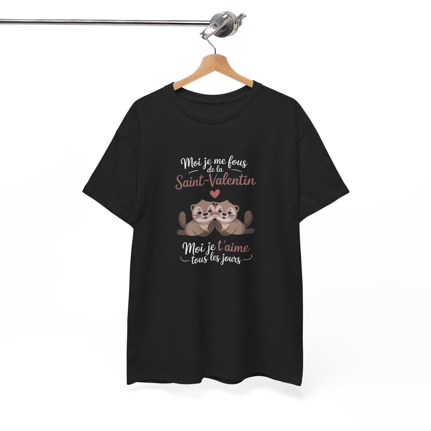 Tee Shirt Moi Je Me Fous de la Saint Valentin Moi Je T’aime Tous les Jours – Loutres Amoureuses Humour