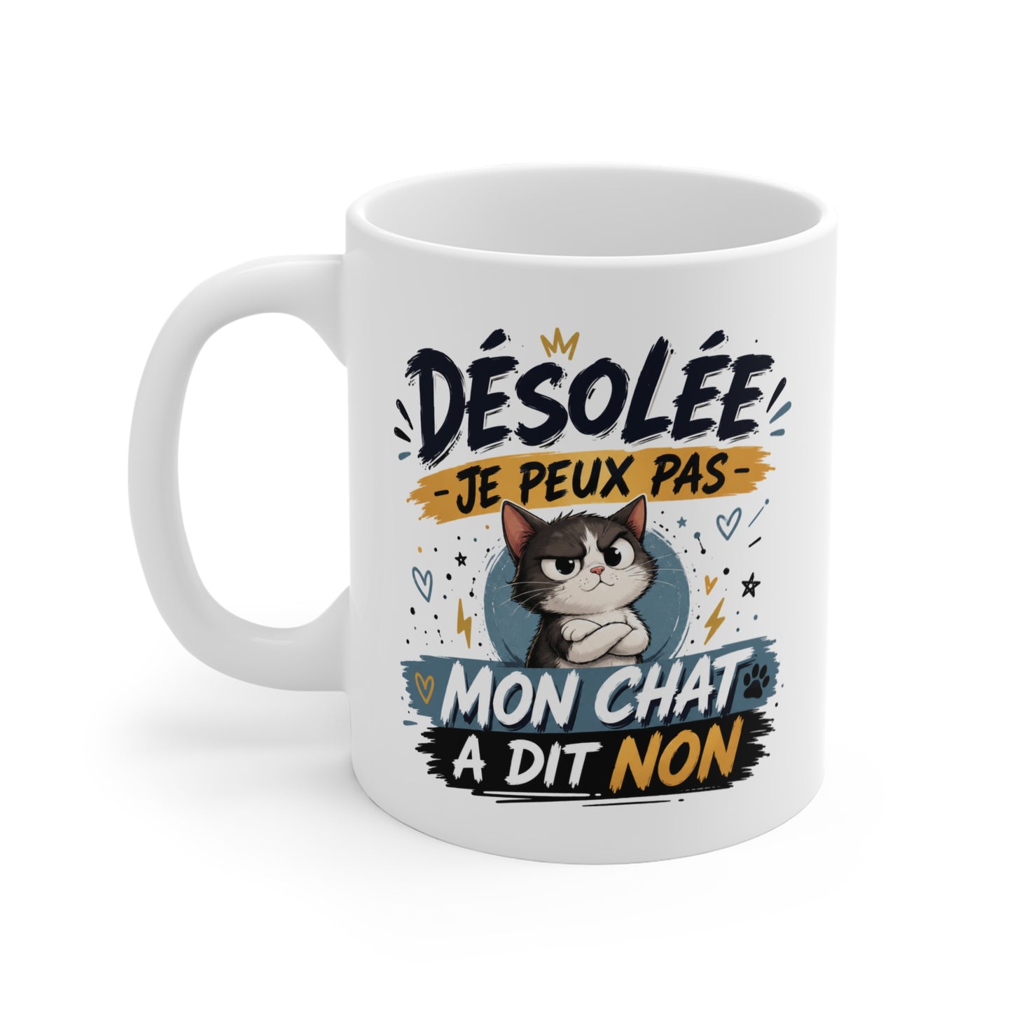 Tasse Désolée Je Peux Pas Mon Chat A Dit Non – Mug Humour Chat Homme Femme Enfant – Cadeau Original 325ml