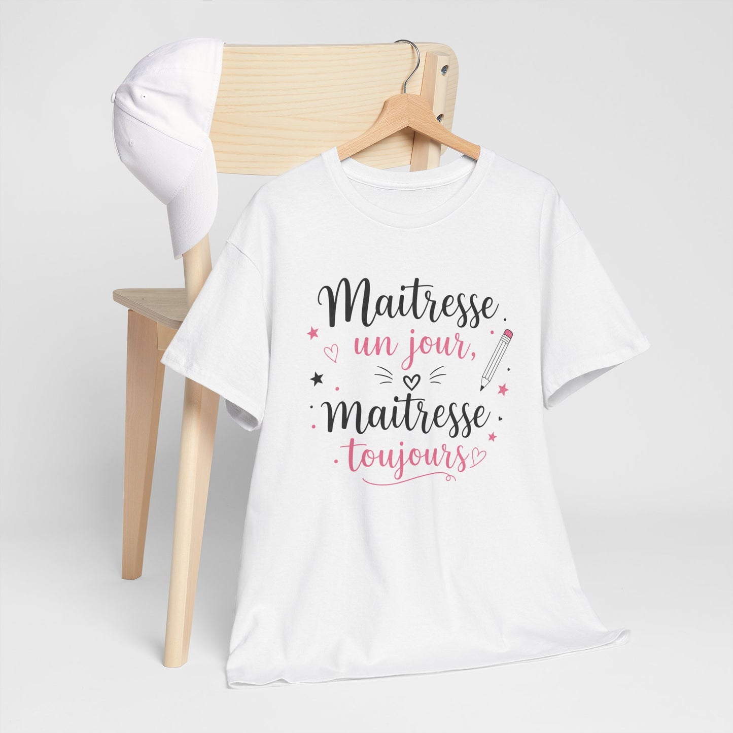 Tee-Shirt Maîtresse Un Jour Maîtresse Toujours Femme – Cadeau Maîtresse École Primaire Fin d’Année Scolaire