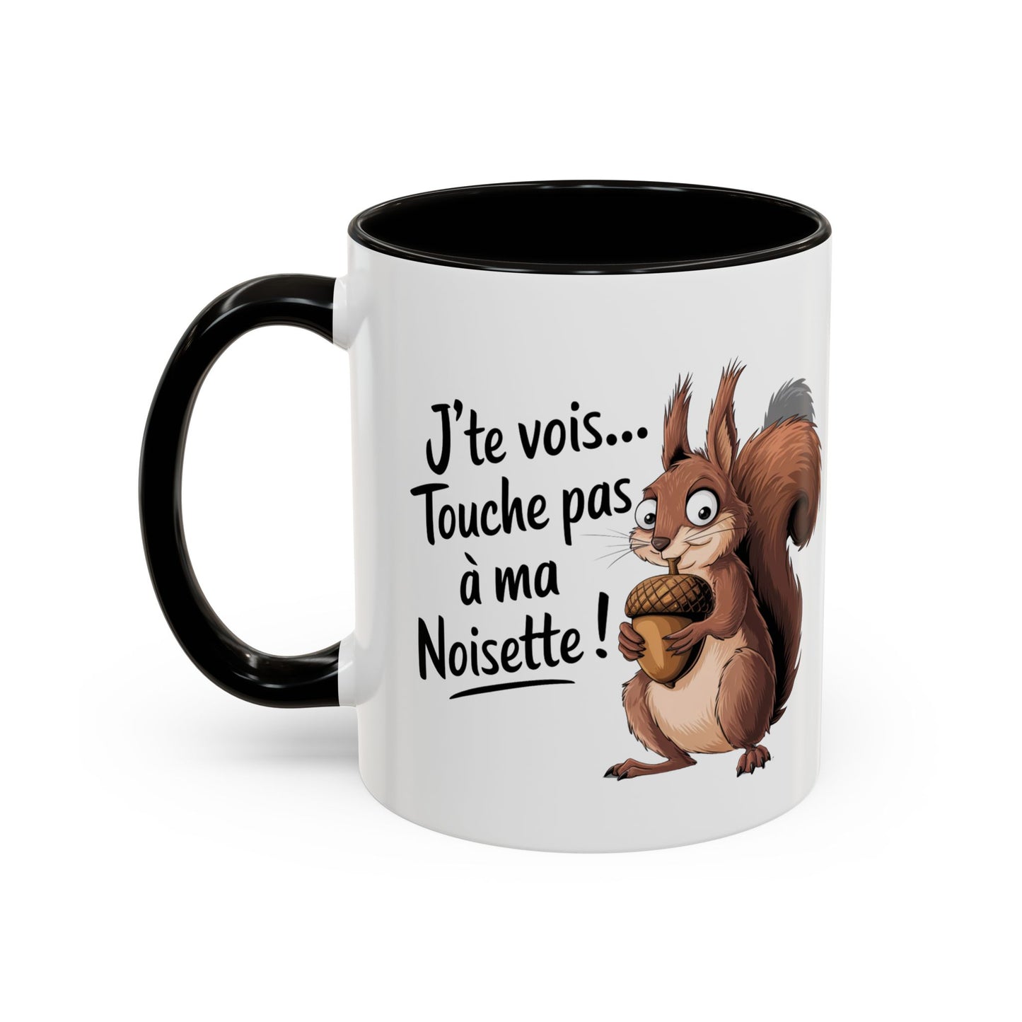 Tasse J’te Vois Touche Pas à Ma Noisette – Mug Écureuil Humour – Cadeau Femme Homme 325ml