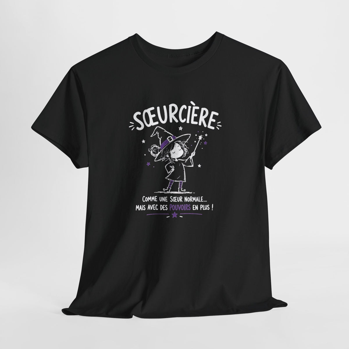 Tee Shirt Sœur Femme – Sœurcière Comme une Sœur Normale Mais Avec des Pouvoirs en Plus – T-Shirt Humour Cadeau Original