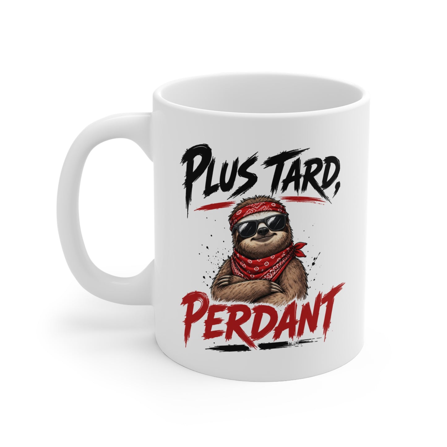 Tasse Plus Tard Perdant – Mug Humour Homme avec Paresseux Cool – Cadeau Drôle Original 325ml