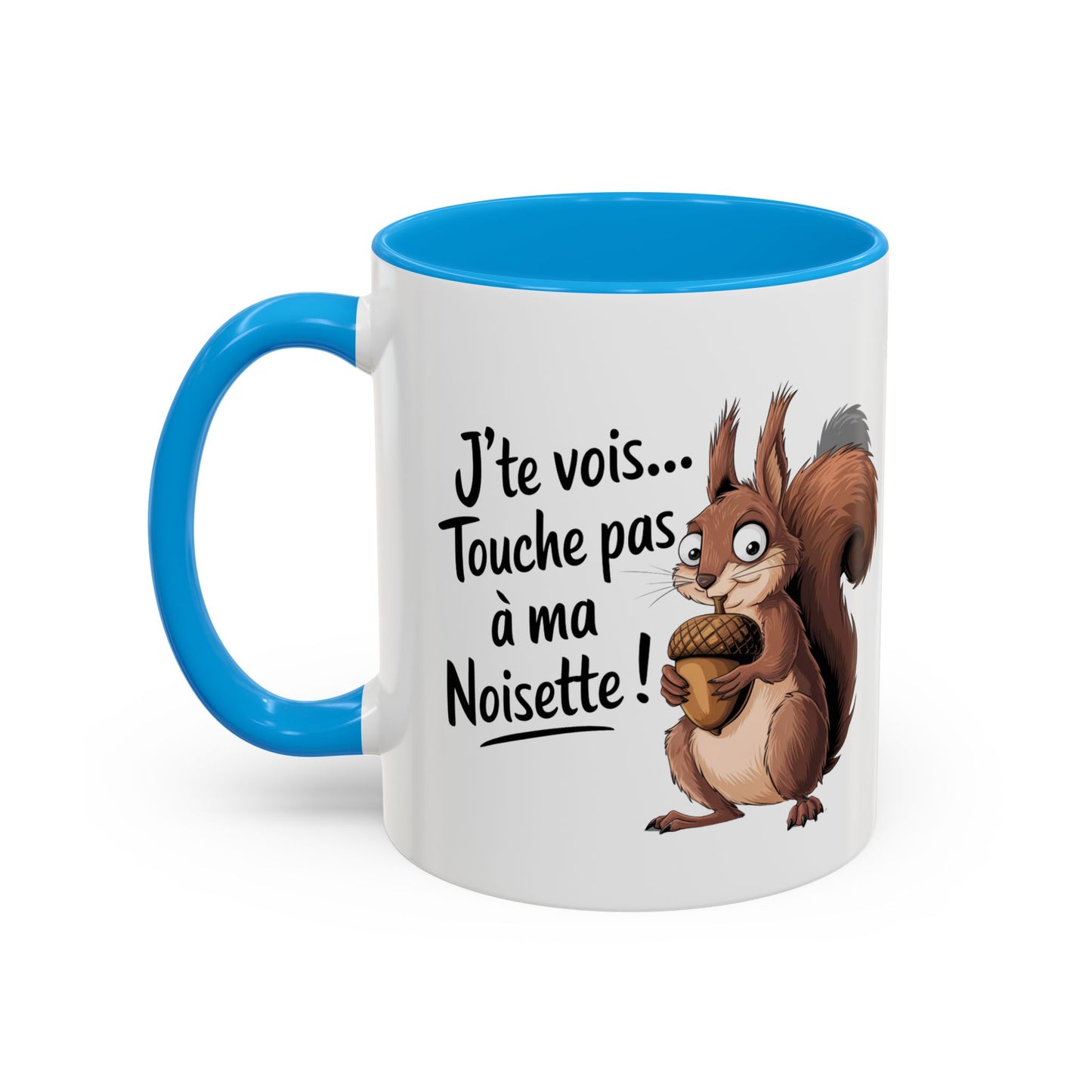 Tasse J’te Vois Touche Pas à Ma Noisette – Mug Écureuil Humour – Cadeau Femme Homme 325ml
