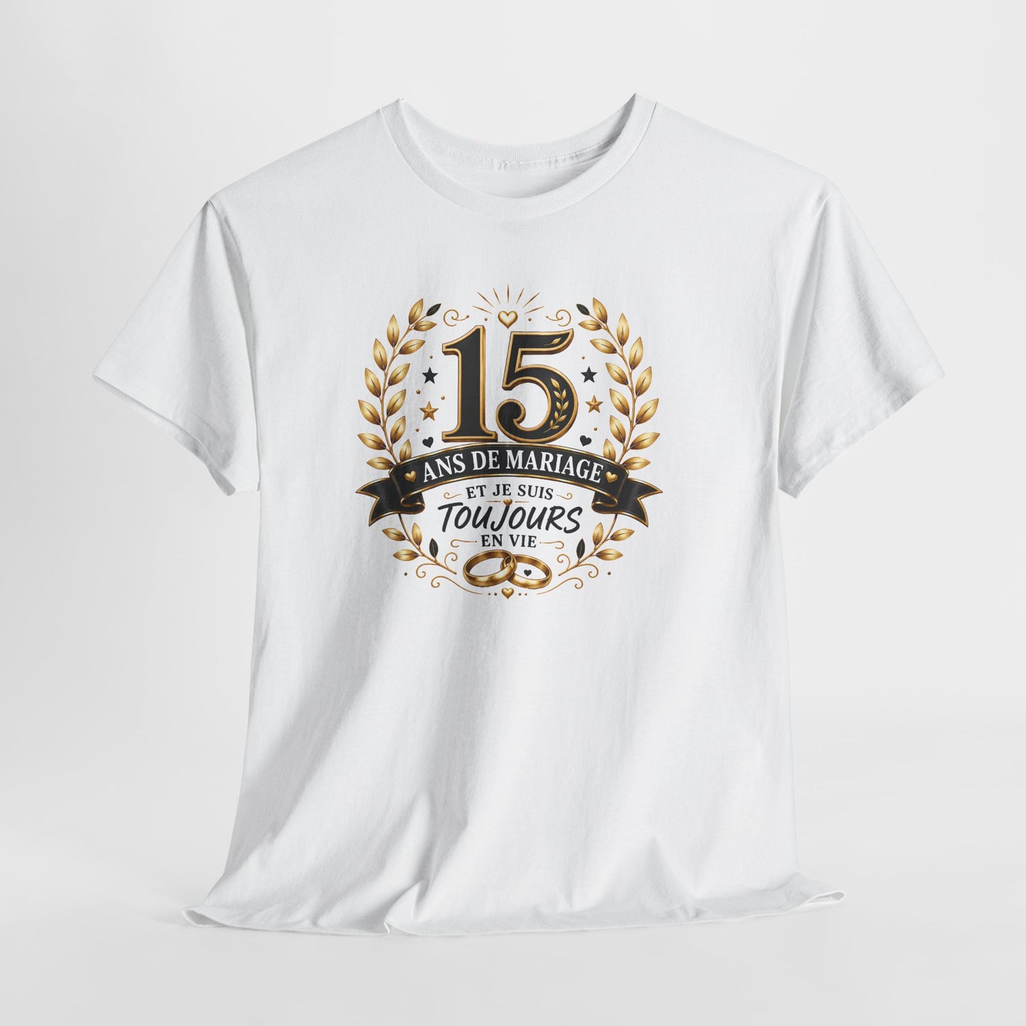 Tee Shirt 15 Ans de Mariage Homme Femme – Toujours en Vie – T-Shirt Humour Anniversaire de Mariage Couple Cadeau Original