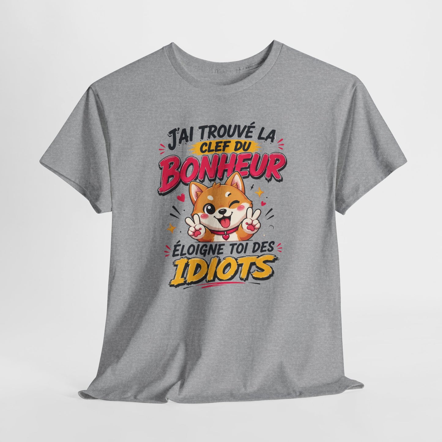 Tee-Shirt J’ai Trouvé la Clé du Bonheur Éloigne Toi des Idiots – Chien Drôle Humour Sarcastique – Cadeau Homme Femme