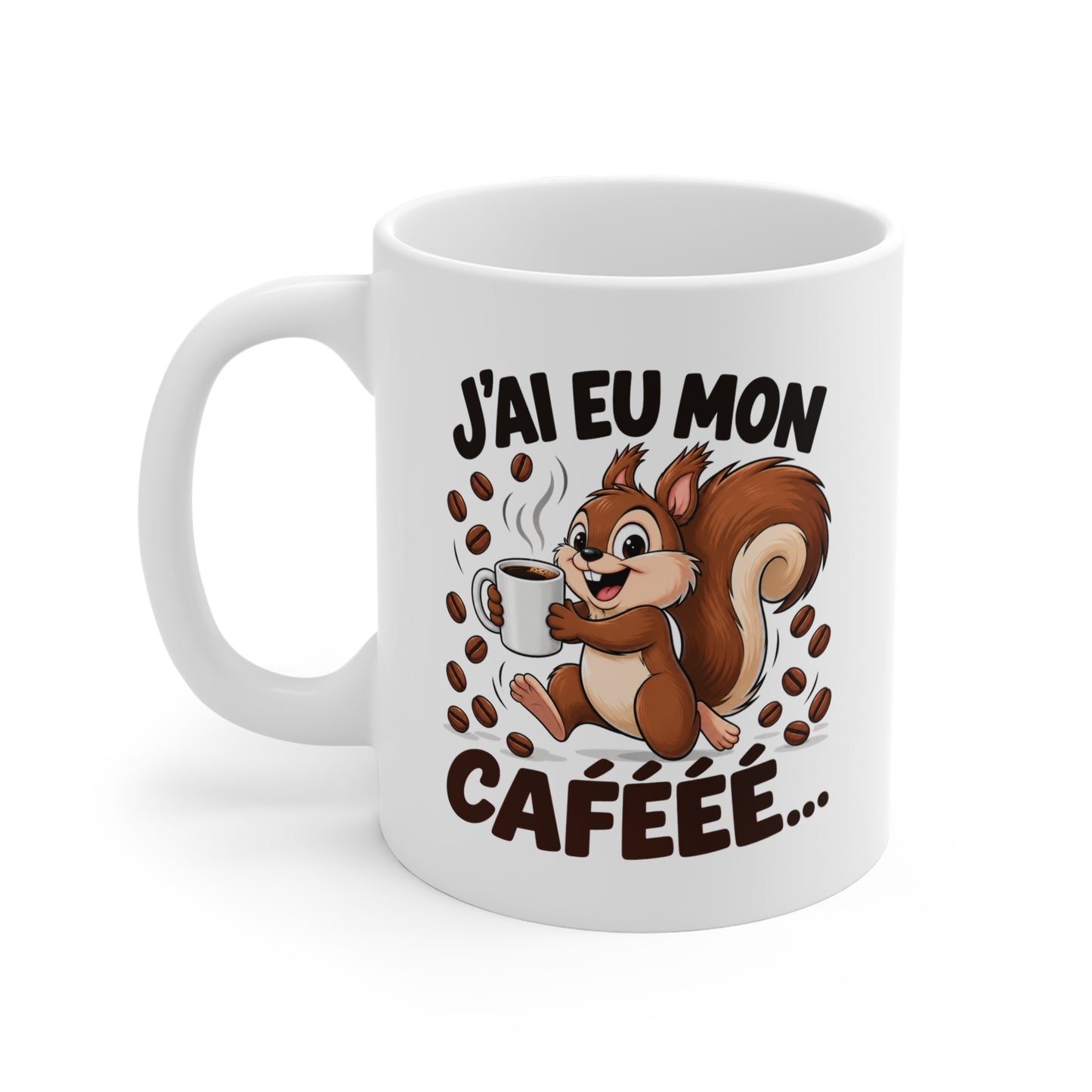 Mug Humour Café – J’ai Eu Mon Cafeee – Tasse Écureuil Caféiné – Cadeau Original Amateur de Café Homme Femme