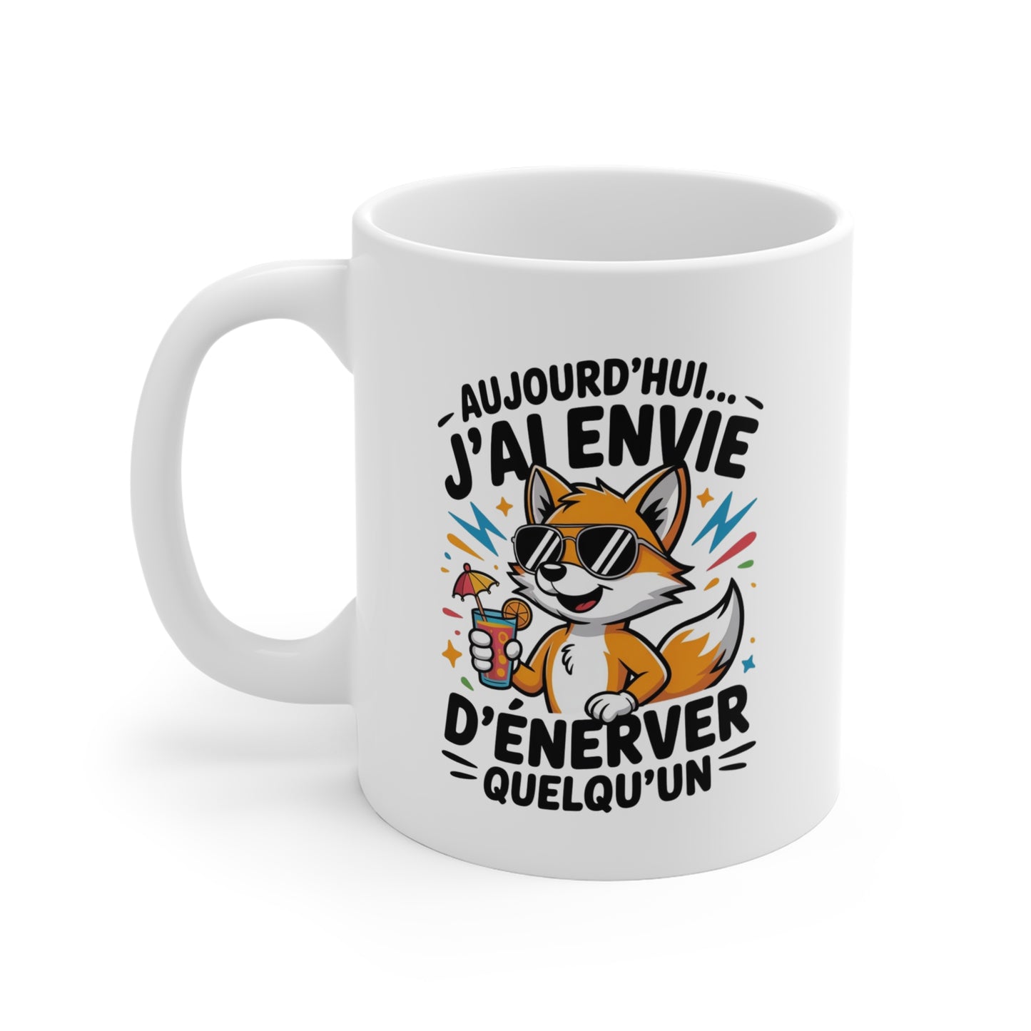 Tasse Renard Humour – “Aujourd’hui j’ai envie d’énerver quelqu’un” – Mug Drôle Animal Fun Cadeau 325ml