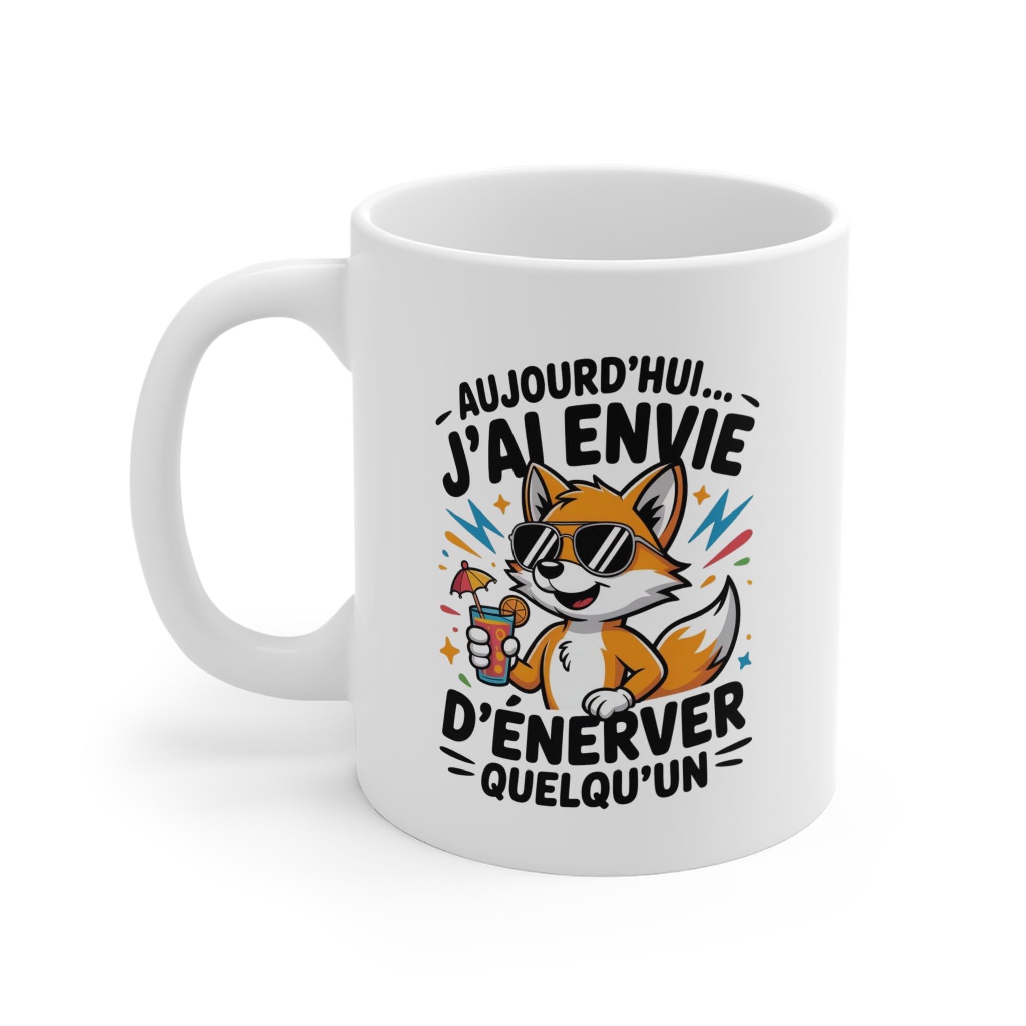 Tasse Renard Humour – “Aujourd’hui j’ai envie d’énerver quelqu’un” – Mug Drôle Animal Fun Cadeau 325ml