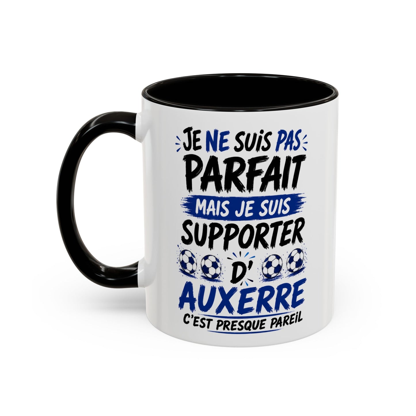 Tasse Je Ne Suis Pas Parfait Mais Je Suis Supporter d’Auxerre – Mug Humour Football Supporter – Cadeau Football 325ml