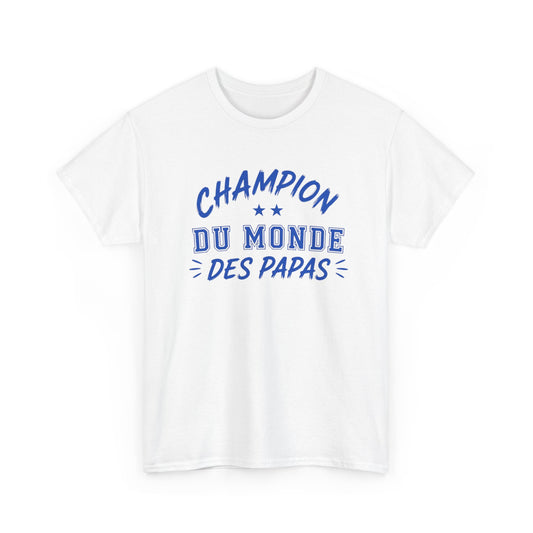 T-Shirt Papa Humour – Champion du Monde des Papas – Tee Shirt Drôle Homme Cadeau Papa