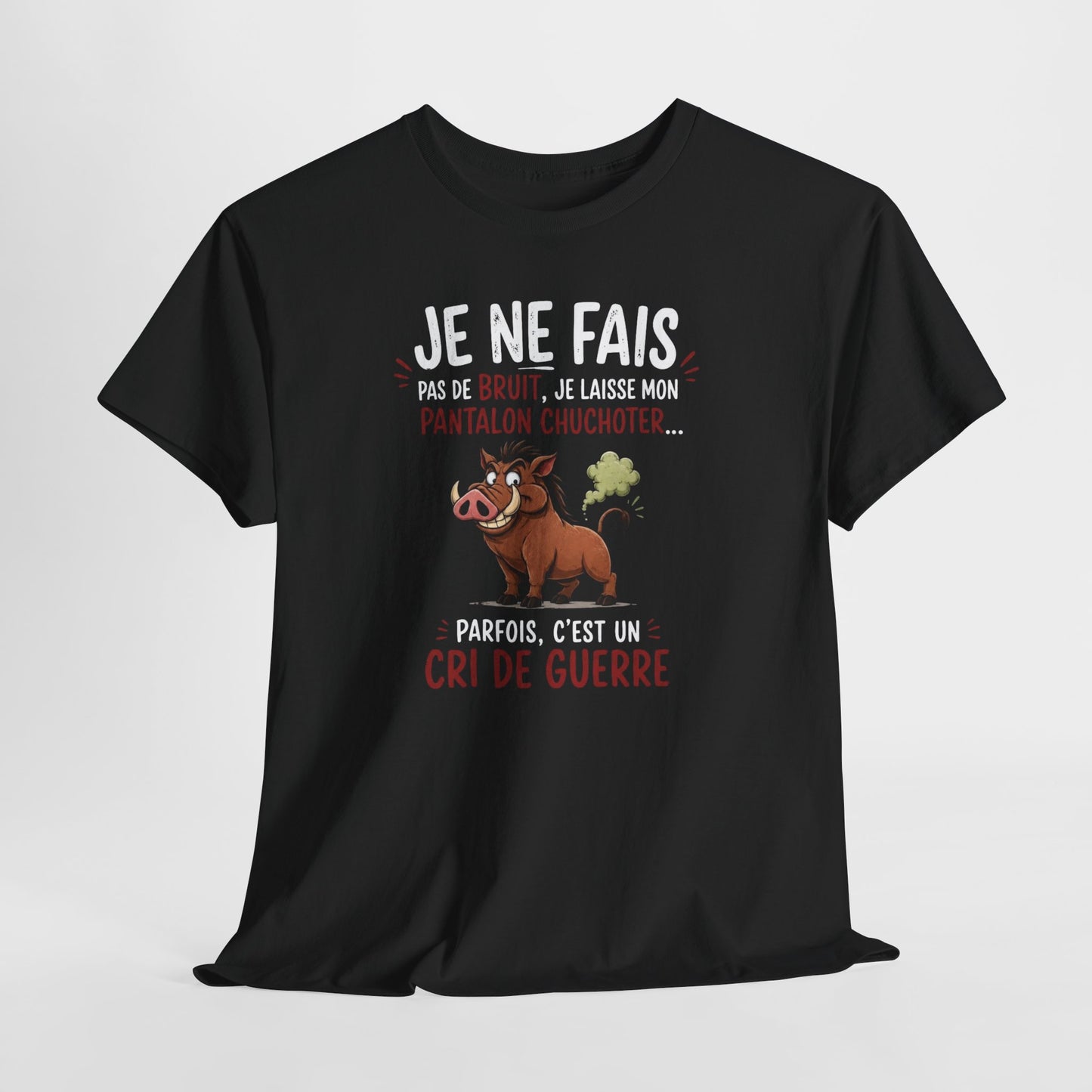 Tee-Shirt Humour Pet Sanglier – Je Ne Fais Pas De Bruit Je Laisse Mon Pantalon Chuchoter – Cadeau Drôle Homme Femme Adulte