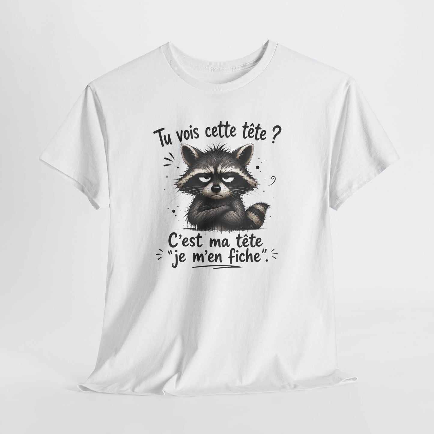 Tee-Shirt Tu Vois Cette Tête C’est Ma Tête Je M’en Fiche – Raton Laveur Humoristique – Cadeau Humour Sarcasme Homme Femme Adulte