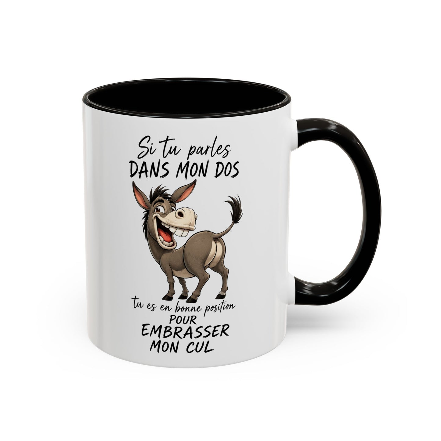 Tasse Humour Âne Cartoon – Si Tu Parles Dans Mon Dos Tu Es Bien Placé – Mug Drôle et Décalé 325ml