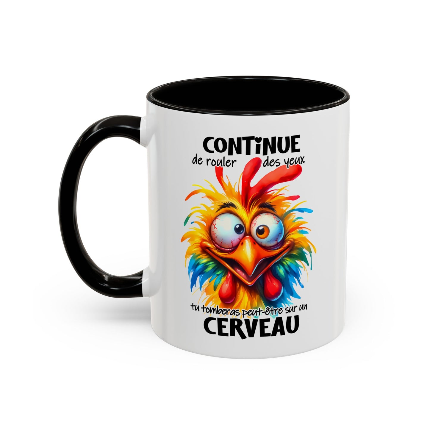 Tasse Continue De Rouler Des Yeux Tu Tomberas Peut-Être Sur Un Cerveau – Mug Humour Drôle Cartoon 325ml