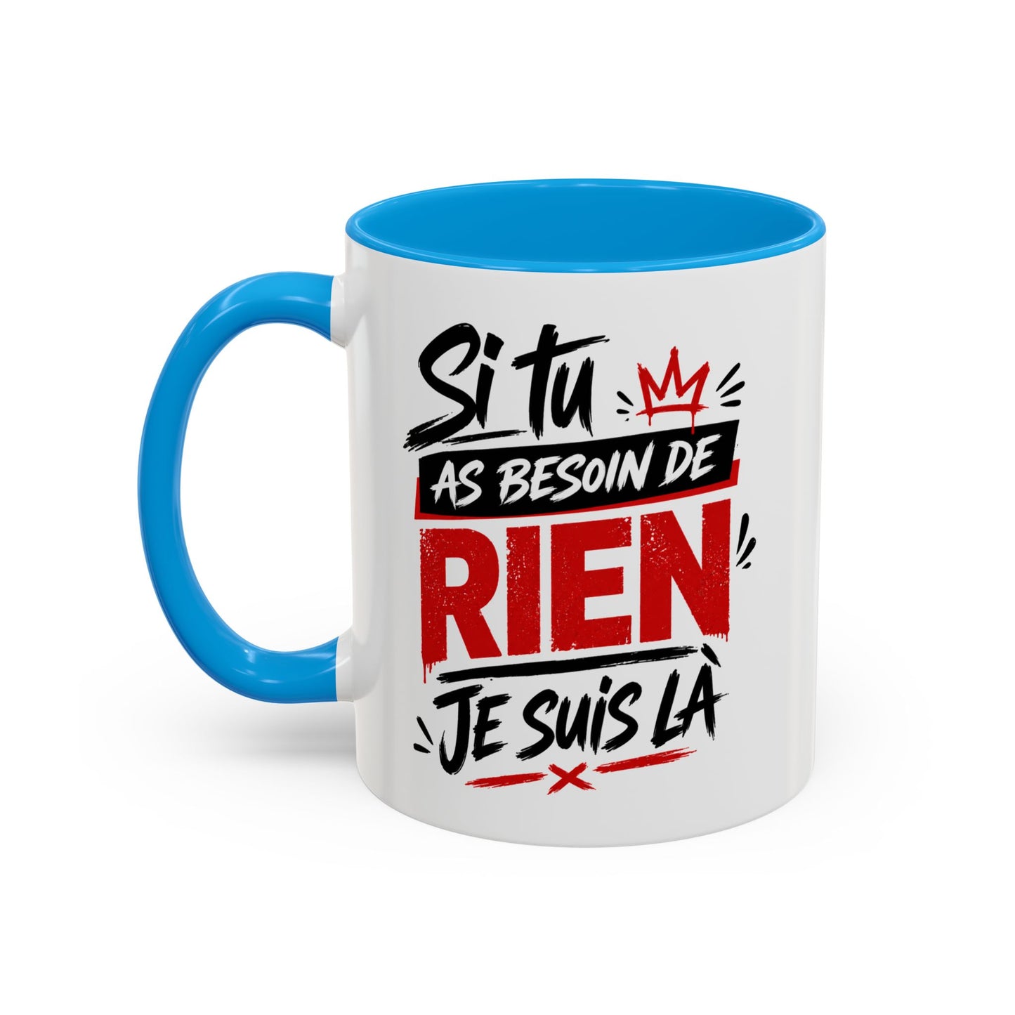 Mug Humour Homme Drôle – Tasse “Si tu as besoin de rien je suis là” – Cadeau Original Ami Collègue 325ml