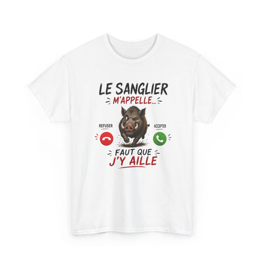Tee-Shirt Le Sanglier M’Appelle Faut Que J’Y Aille – Cadeau Humour Chasseur Homme Femme Adulte