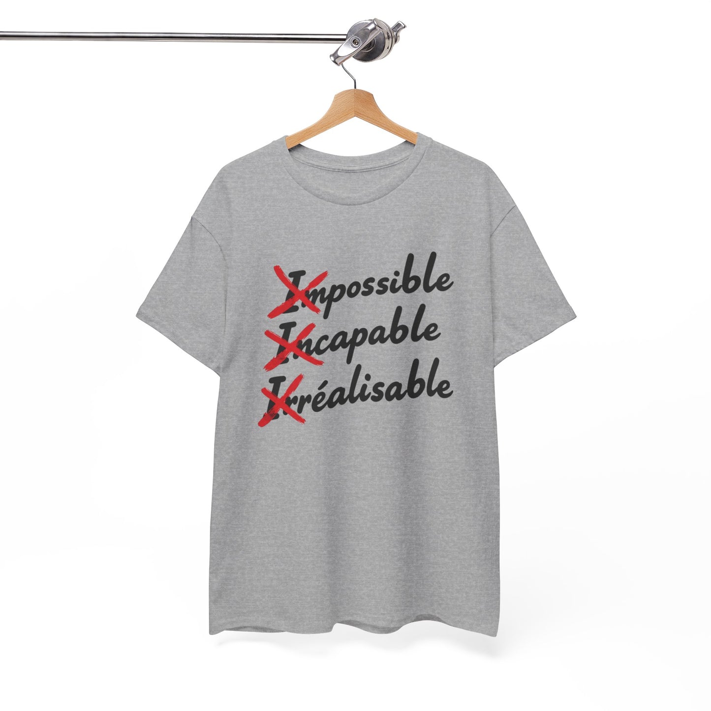 T-Shirt Motivation Humour Homme Femme – Impossible Incapable Irréalisable Barré – Tee Shirt Citation Positive Drôle Inspirante