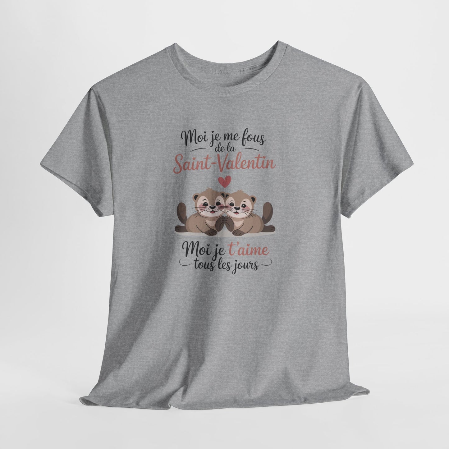 Tee Shirt Moi Je Me Fous de la Saint Valentin Moi Je T’aime Tous les Jours – Loutres Amoureuses Humour