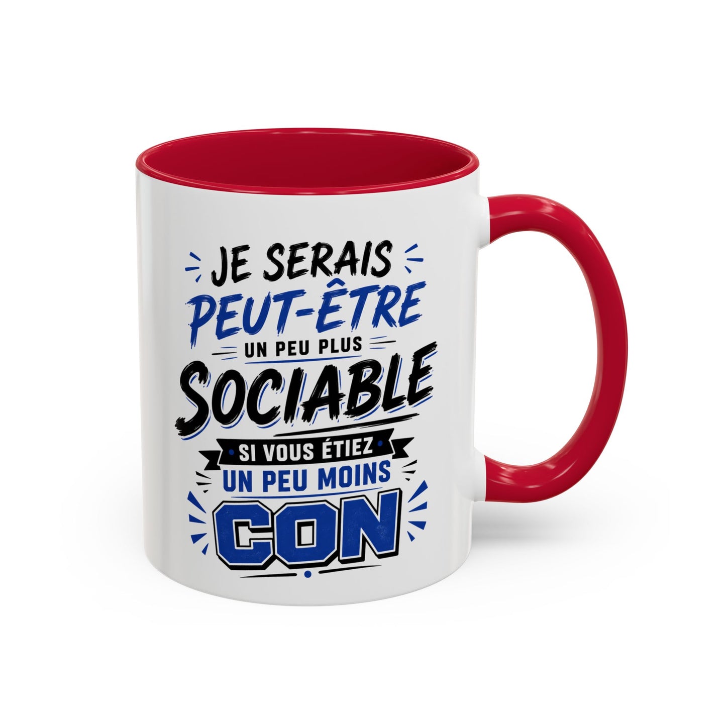 Tasse Je Serais Peut-Être Un Peu Plus Sociable Si Vous Étiez Un Peu Moins Cons – Mug Humour Drôle Cadeau Homme Femme 325ml