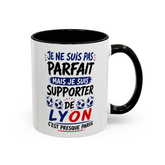 Tasse Je Ne Suis Pas Parfait Mais Je Suis Supporter de Lyon – Mug Humour Football – Cadeau Homme Femme 325ml