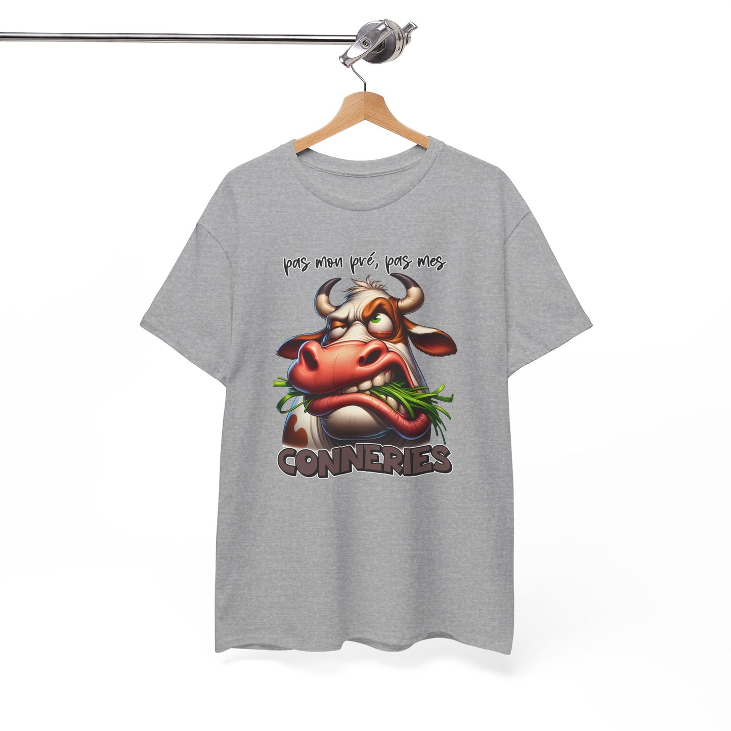 Tee Shirt Pas Mon Pré Pas Mes Conneries – T-Shirt Humour Vache Drôle – Cadeau Homme Femme Humour Décalé