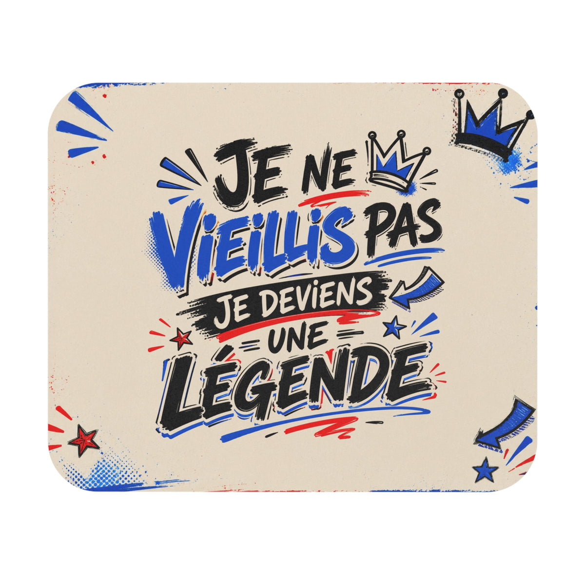 Tapis de Souris 22x18 cm Je Ne Vieillis Pas Je Deviens Une Légende – Cadeau Anniversaire Humour Homme Femme