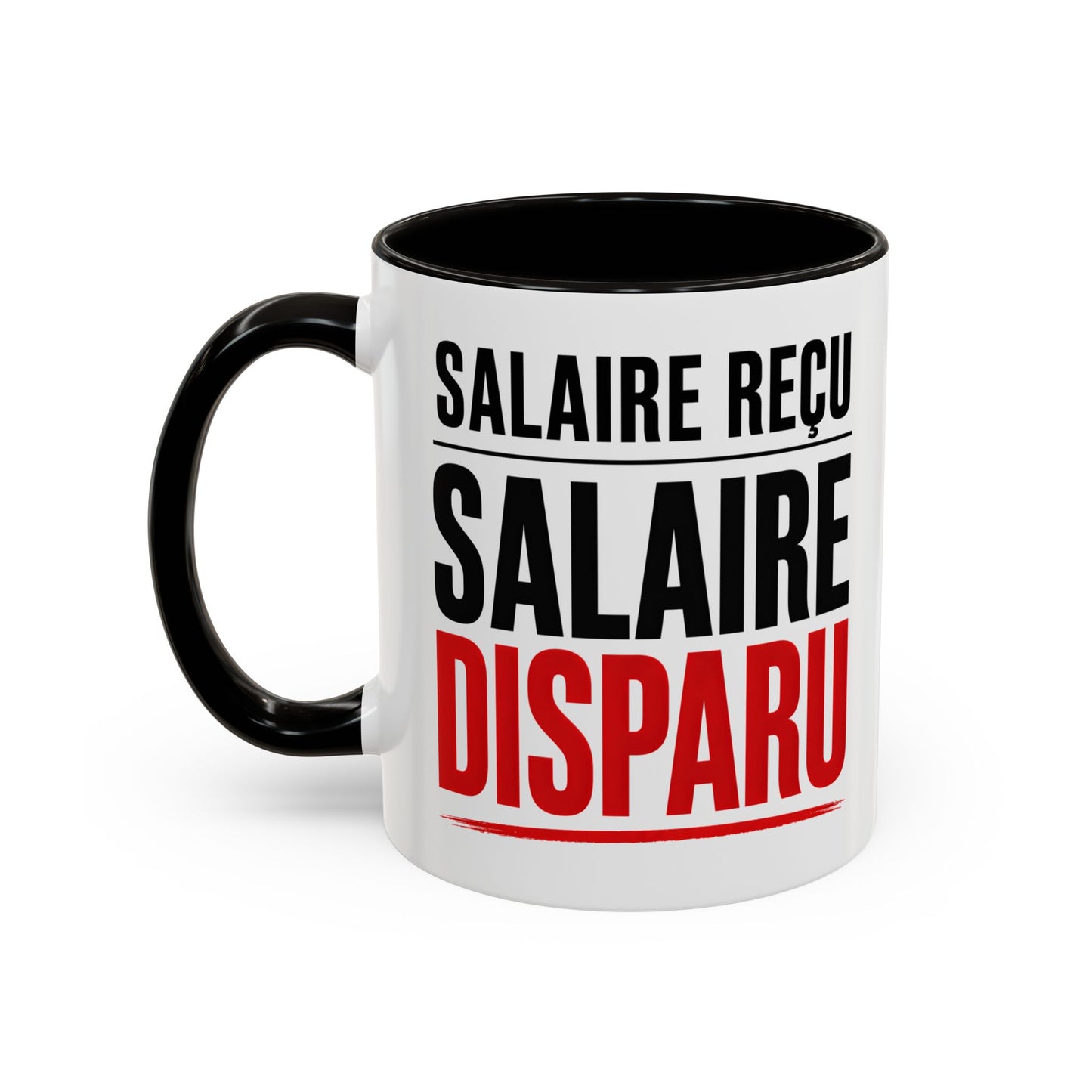 Mug Drôle Argent et Travail – Salaire Reçu Salaire Disparu – Cadeau Humour Bureau Collègue 325ml