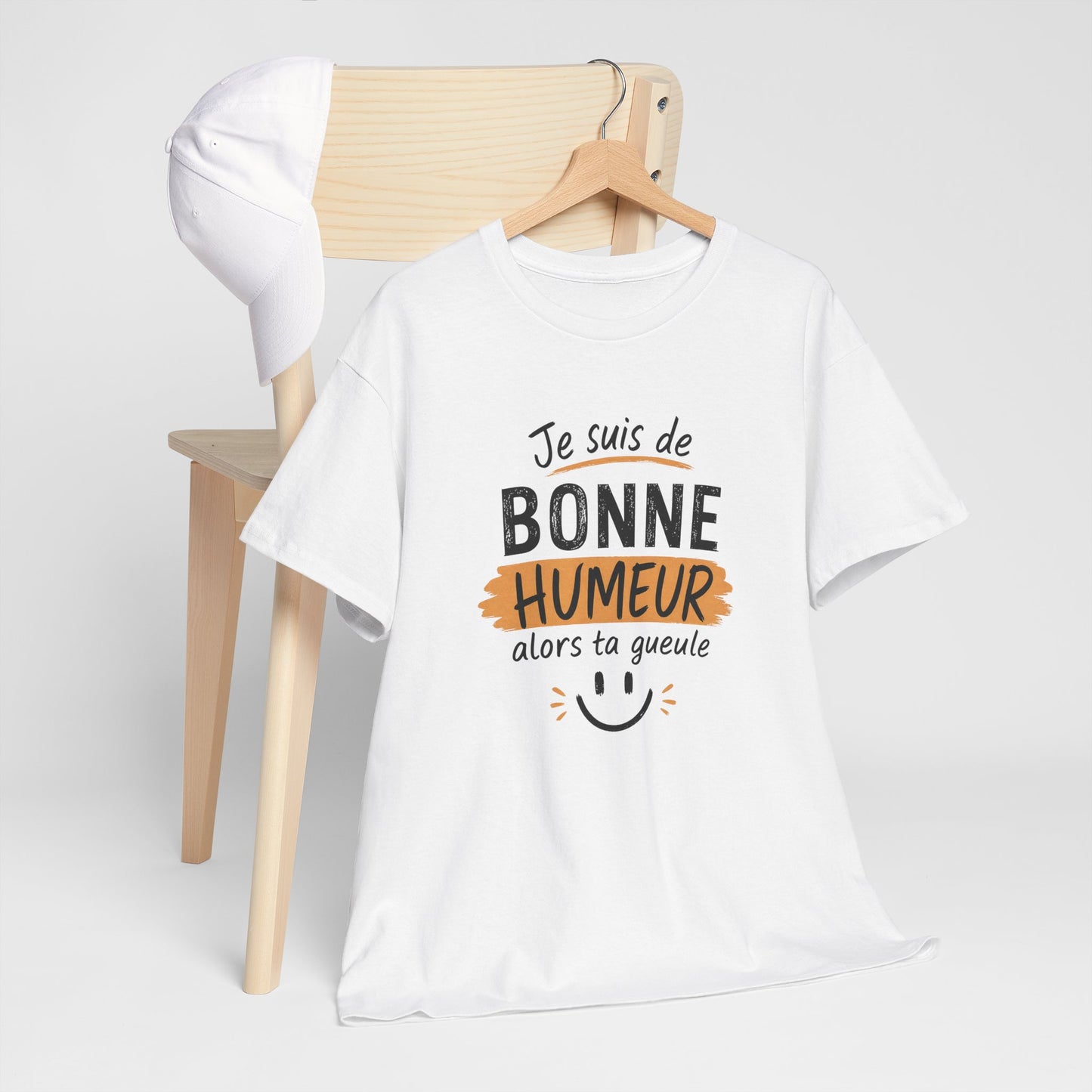 T-Shirt Humour Sarcastique – Je Suis de Bonne Humeur Alors Ta Gueule – Tee Shirt Drôle Adulte Insolent Idée Cadeau