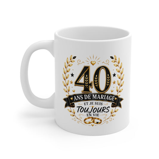 Mug 40 Ans de Mariage et Je Suis Toujours en Vie – Tasse Humoristique Anniversaire de Mariage – Idée Cadeau Couple Noces d’Émeraude