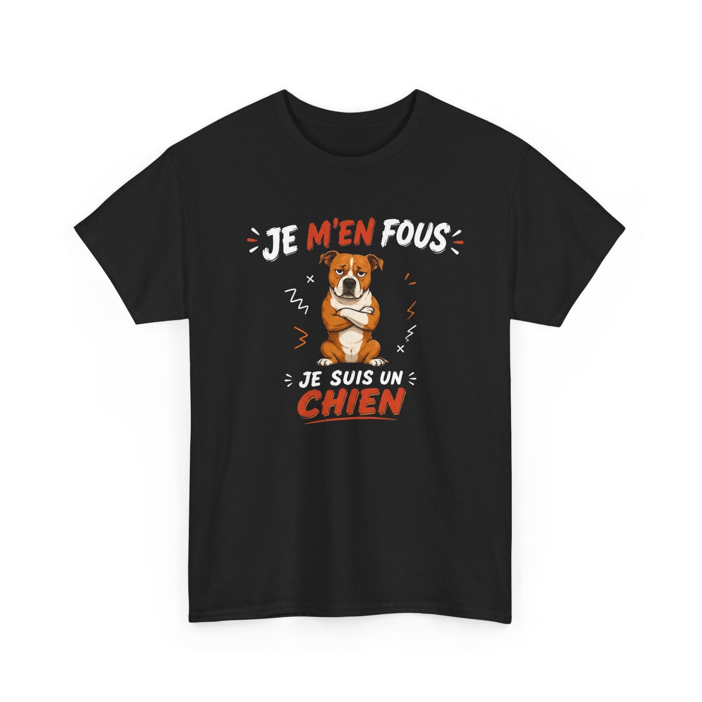 Tee-Shirt Je M’en Fous Je Suis Un Chien – Chien Drôle Humoristique – Cadeau Homme Femme Amoureux des Chiens