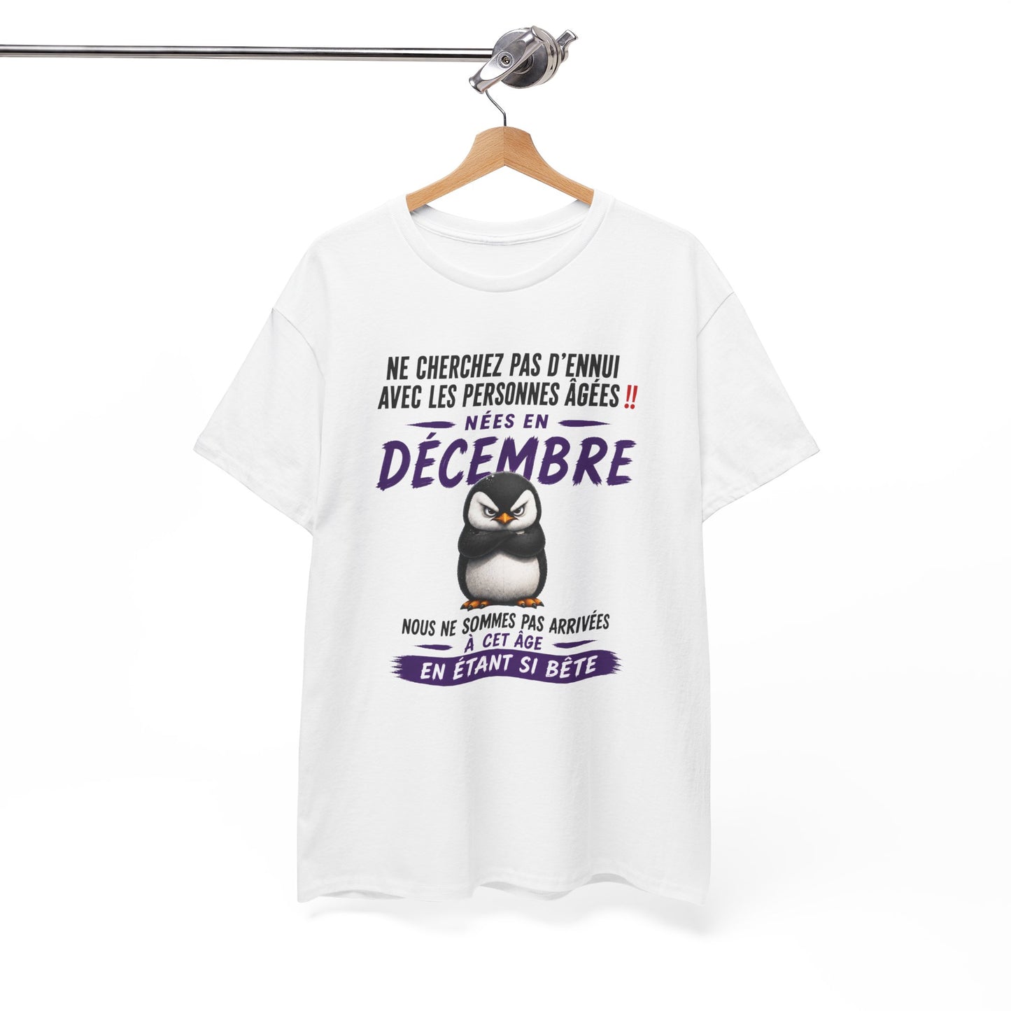 Tee-Shirt Né en Décembre Humour Senior – Cadeau Retraité Homme Femme – Pingouin Drôle Anniversaire Personne Âgée