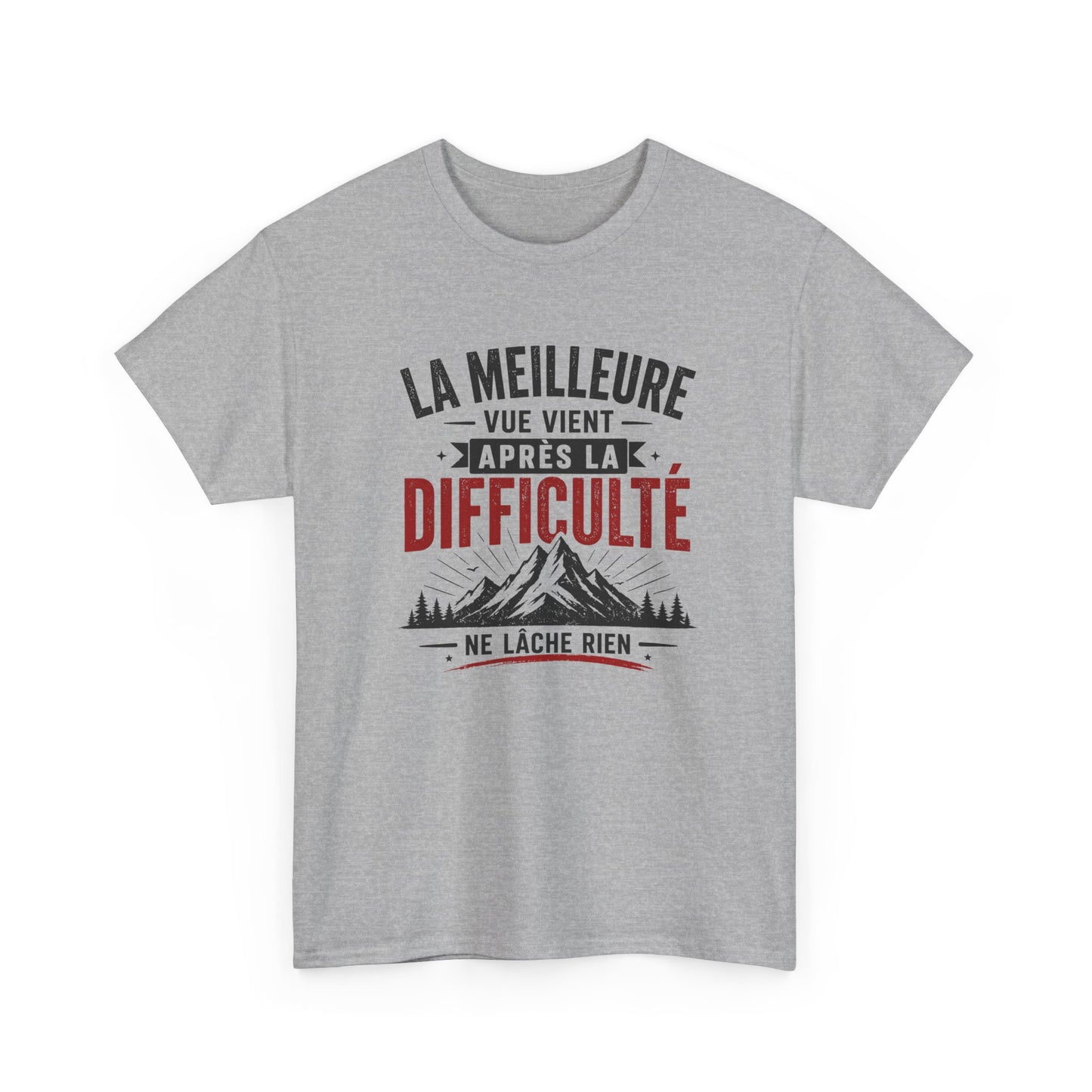 T-Shirt Motivation Montagne – La Meilleure Vue Vient Après la Difficulté – Tee Shirt Inspirant Sport Outdoor Adulte Idée Cadeau