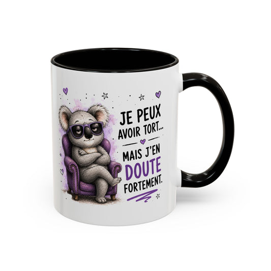 Tasse Koala Drôle Homme Femme – Mug Je Peux Avoir Tort Mais J'en Doute Fortement – Cadeau Humour 325 ml