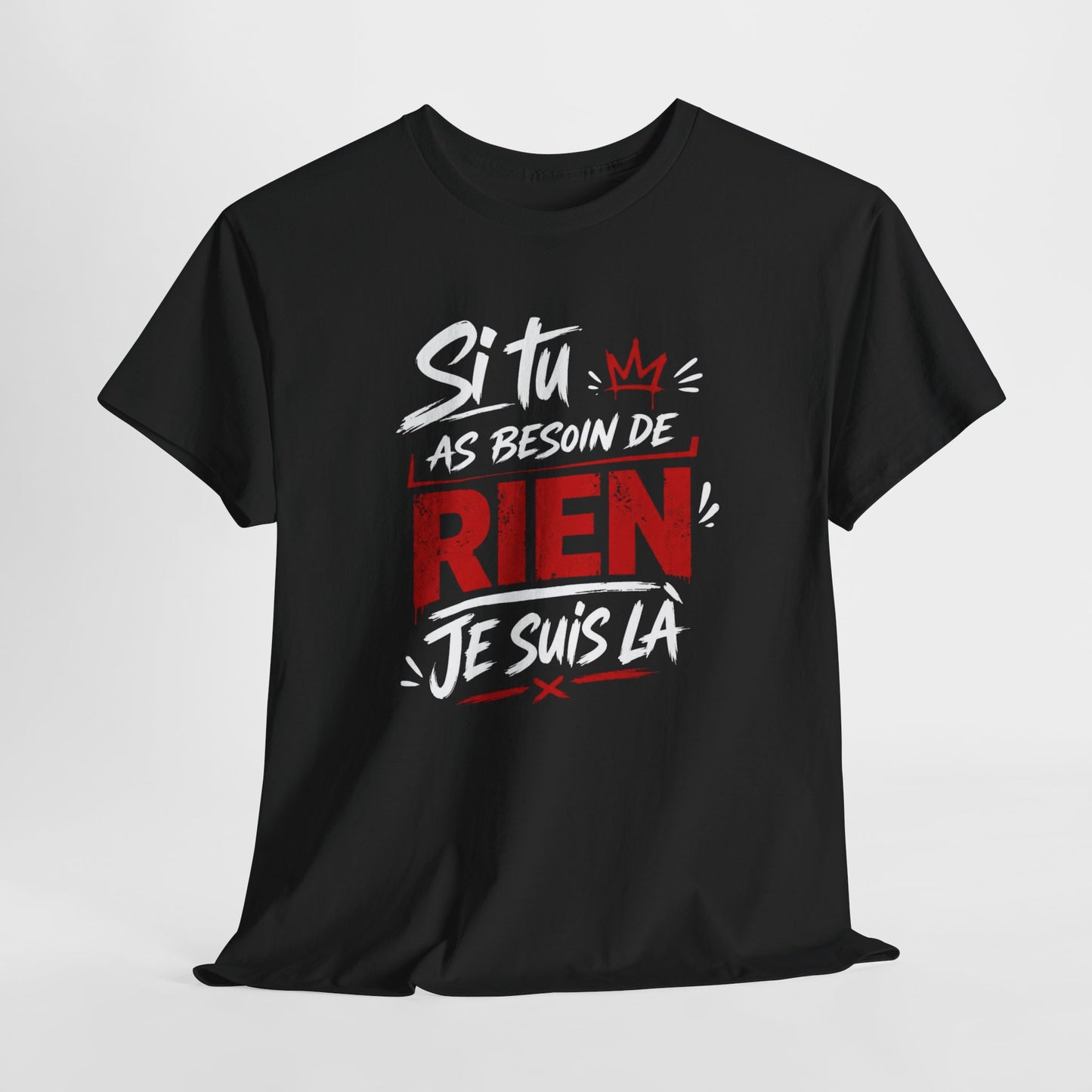 T-Shirt Humour Homme “Si Tu As Besoin de Rien Je Suis Là” – Tee Shirt Drôle Humour Sarcastique Cadeau Homme