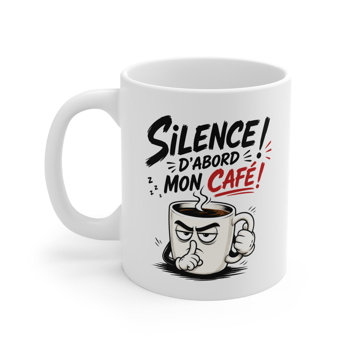 Mug Silence d’Abord Mon Café – Tasse Humour Café – Cadeau Drôle Original Homme Femme – Pause Café