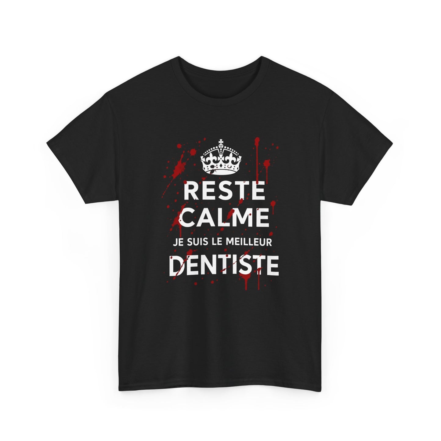 Tee-Shirt Reste Calme Je Suis Le Meilleur Dentiste – Cadeau Dentiste Humour Profession Dentaire Homme Femme Adulte Cabinet Dentaire