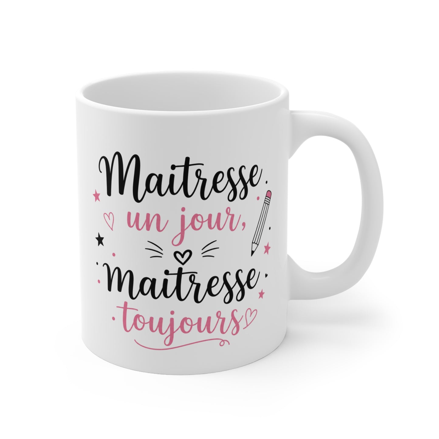 Tasse Maîtresse Un Jour Maîtresse Toujours – Mug Remerciement Enseignante École Primaire – Cadeau Fin d’Année 325ml