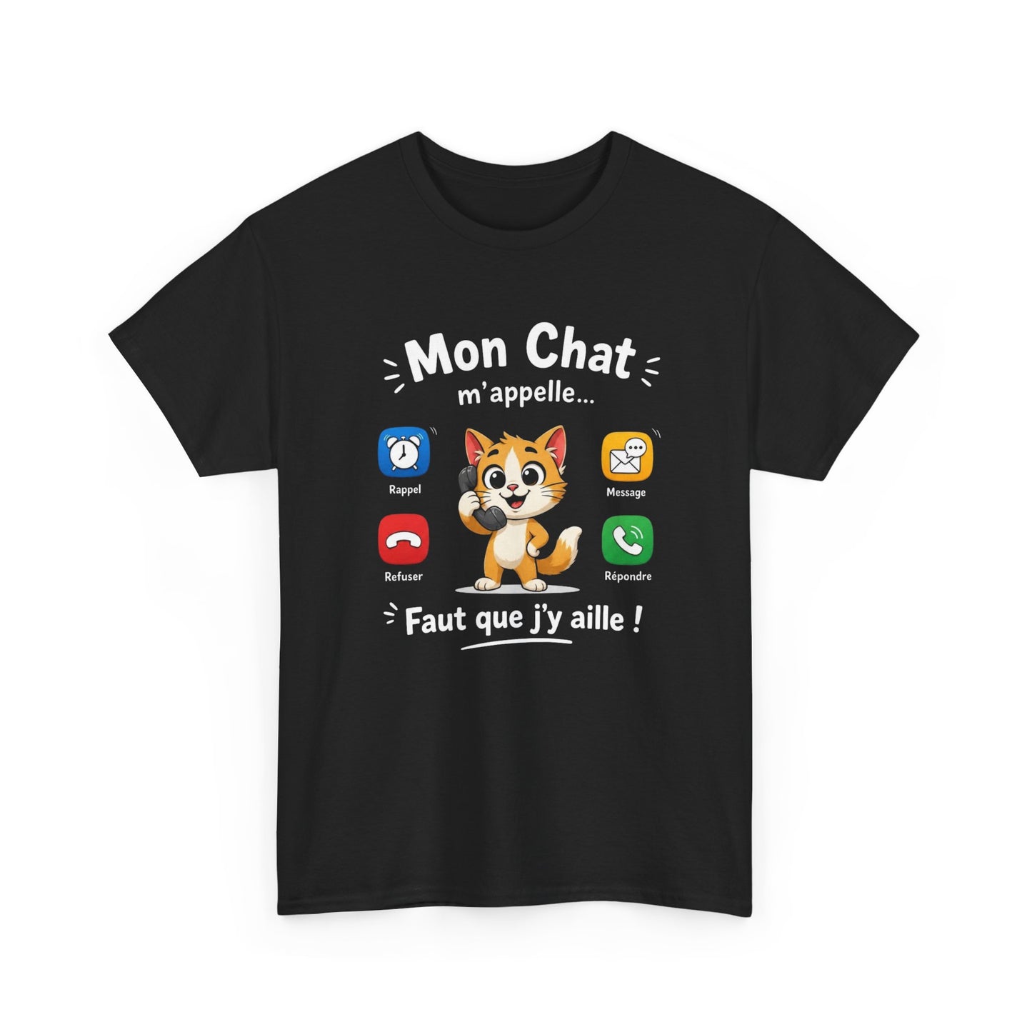 Tee Shirt Mon Chat M’Appelle Faut Que J’Y Aille – T-Shirt Humour Propriétaire de Chat – Cadeau Femme Homme Amoureux des Chats