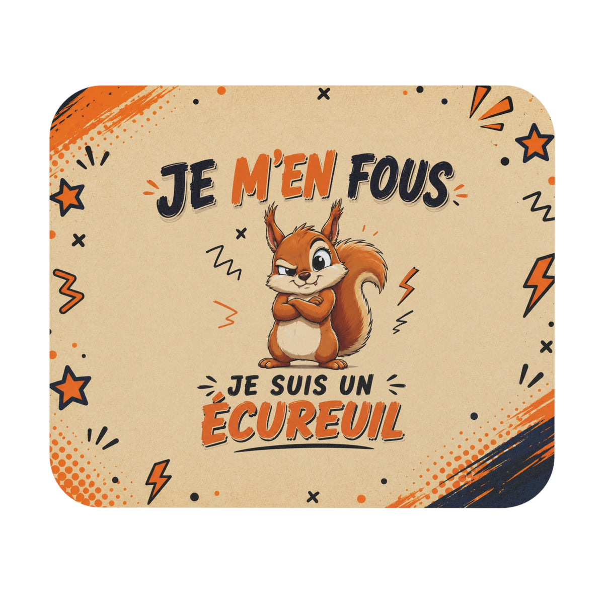 Tapis de Souris 22x18cm Je M’en Fous Je Suis un Écureuil – Humour Écureuil – Cadeau Drôle Original