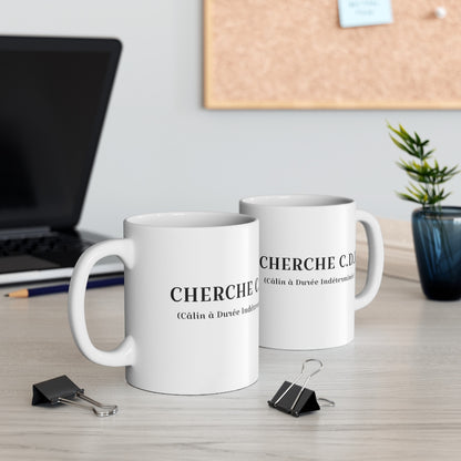 Mug drôle humour Cherche CDI (Calin à durée indeterminée)