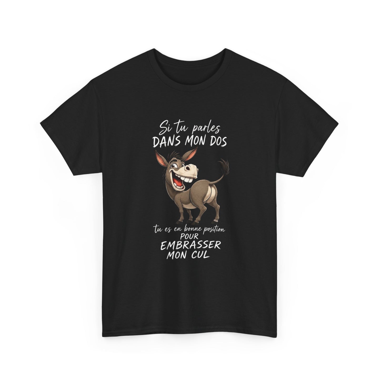 T-Shirt Si Tu Parles Dans Mon Dos – Tee Shirt Âne Humour Sarcastique – Cadeau Drôle Homme Femme
