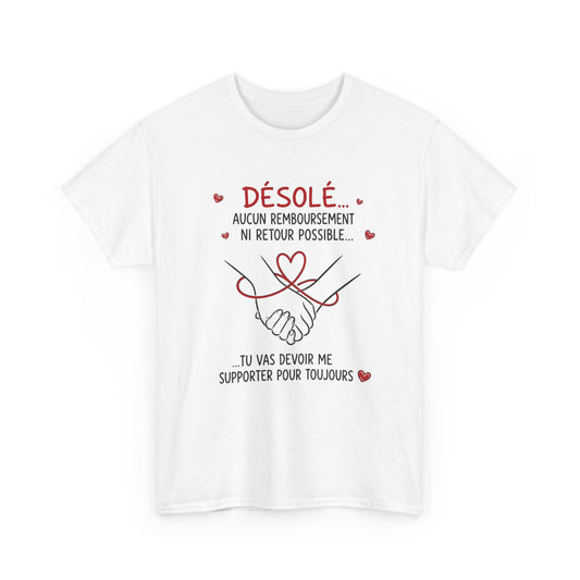 Tee-Shirt Humour Couple Amour – Désolé Aucun Remboursement Ni Retour Possible – Cadeau Romantique Homme Femme Adulte